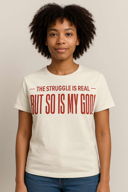 The Struggle Is Real T-Shirt
